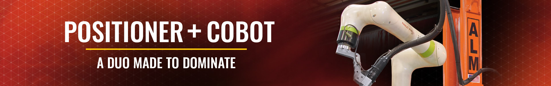 Positioner and COBOT. A duo made to dominate.