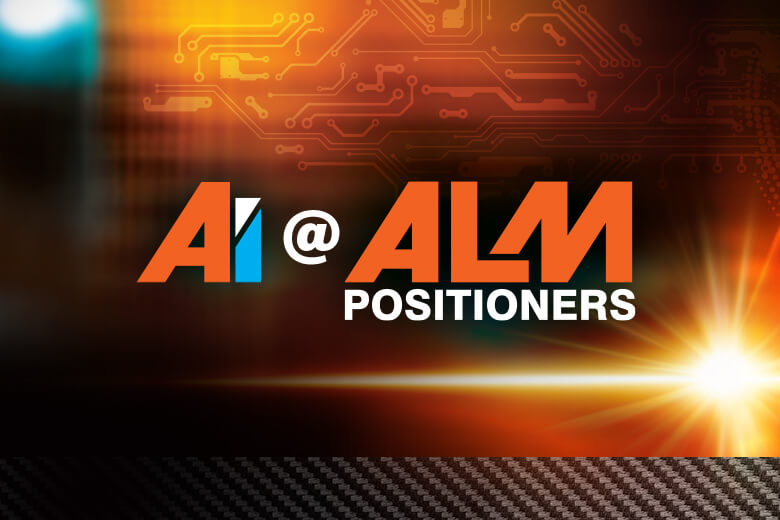 AI at ALM Positioners
