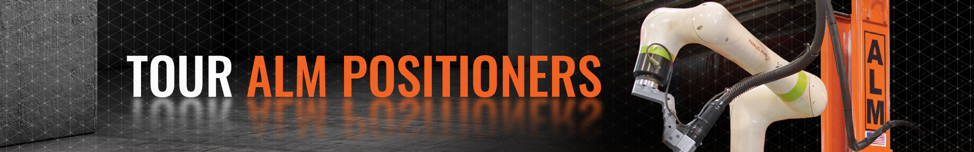 Tour ALM Positioners